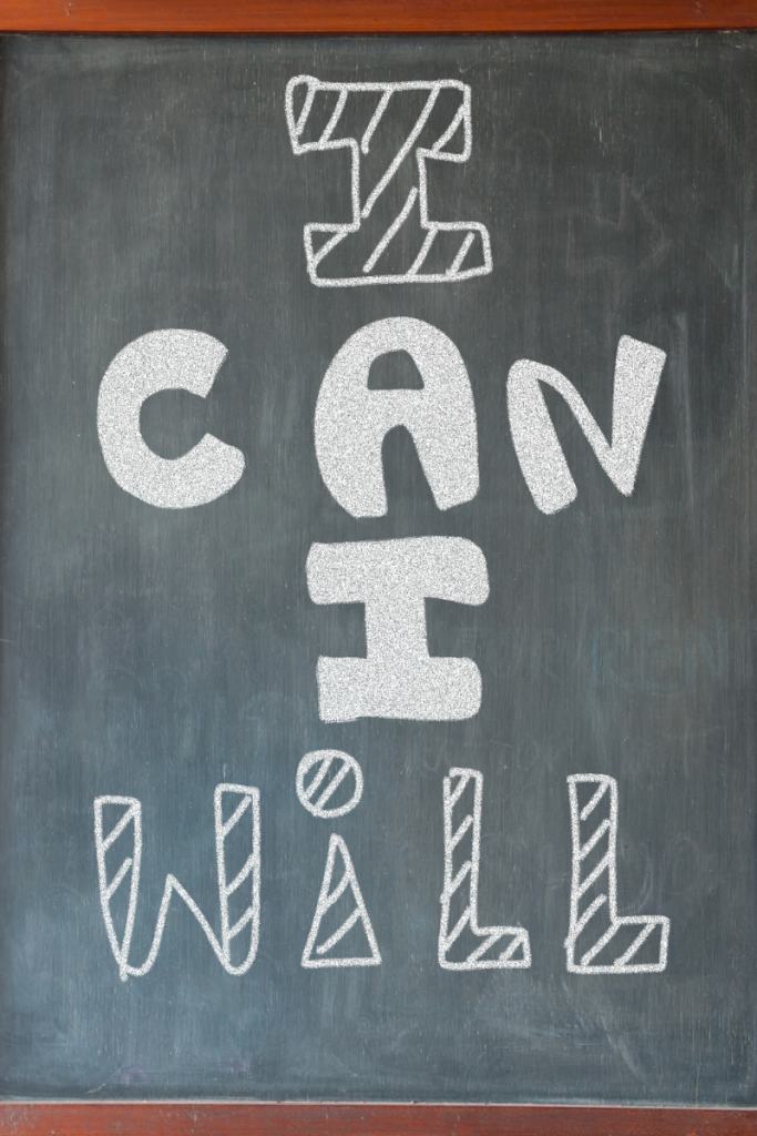 A chalkboard with I can and I will on it. Specific goals